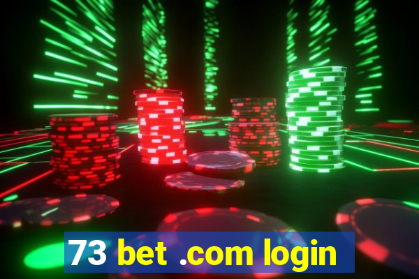 73 bet .com login